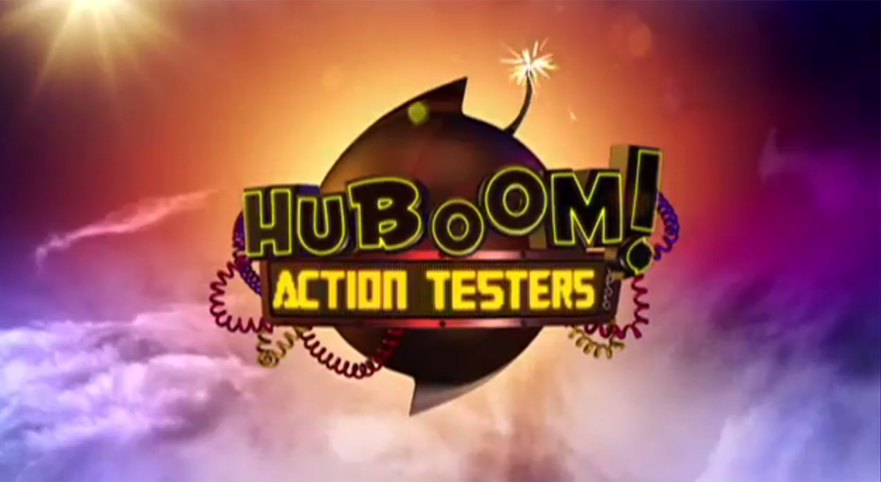HUB Network – Huboom! Action Testers